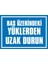 İzmir Serifgari Baş Üzerindeki Yüklerden Uzak Durun (Kendinden Yapışkanlı Etiket) 17,5 x 25 cm 1