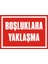 İzmir Serifgari Boşluklara Yaklaşma 2.6 mm PVC Uyarı Levhası 17,5 x 25 cm 1