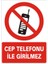 İzmir Serifgari Cep Telefonu İle Girilmez Galvaniz Uyarı Levhası 35 x 50 cm 1
