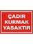 İzmir Serifgari Çadır Kurmak Yasaktır (Kendinden Yapışkanlı Etiket) 17,5 x 25 cm 1