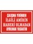 İzmir Serifgari Çalışma Yerinden İlgili Amirin Haberi Olmadan Ayrılmak Yasaktır 2.6 mm PVC Uyarı Levhası 17,5 x 25 cm 1