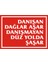 İzmir Serifgari Danışan Dağlar Aşar Danışmayan Düz Yolda Şaşar (Kendinden Yapışkanlı Etiket) 17,5 x 25 cm 1