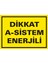 İzmir Serifgari Dikkat A-Sistem Enerjili (Kendinden Yapışkanlı Etiket) 17,5 x 25 cm 1
