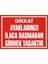 İzmir Serifgari Dikkat Ayaklarınızı İlaca Basmadan Girmek Yasaktır 2.6 mm PVC Uyarı Levhası 17,5 x 25 cm 1