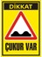 İzmir Serifgari Dikkat Çukur Var Galvaniz Uyarı Levhası 17,5 x 25 cm 1
