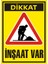 İzmir Serifgari Dikkat İnşaat Var 2.6 mm PVC Uyarı Levhası 17,5 x 25 cm 1