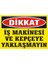 İzmir Serifgari Dikkat İş Makinası Ve Kepçeye Yaklaşmayın 2.6 mm PVC Uyarı Levhası 17,5 x 25 cm 1