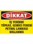İzmir Serifgari Dikkat İş Yerinde Tüpgaz Gemici Feneri Petrol Lambası Kullanma Galvaniz Uyarı Levhası 17,5 x 25 cm 1