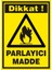 İzmir Serifgari Dikkat Parlayıcı Madde Galvaniz Uyarı Levhası 17,5 x 25 cm 1