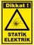 İzmir Serifgari Dikkat Statik Elektrik (Kendinden Yapışkanlı Etiket) 17,5 x 25 cm 1