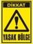 İzmir Serifgari Dikkat Yasak Bölge 2.6 mm PVC Uyarı Levhası 17,5 x 25 cm 1