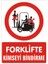 İzmir Serifgari Forklifte Kimseyi Bindirme (Kendinden Yapışkanlı Etiket) 17,5 x 25 cm 1