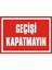 İzmir Serifgari Geçişi Kapatmayın (Kendinden Yapışkanlı Etiket) 17,5 x 25 cm 1