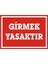 İzmir Serifgari Girmek Yasaktır Galvaniz Uyarı Levhası 17,5 x 25 cm 1