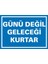 İzmir Serifgari Günü Değil Geleceği Kurtar Galvaniz Uyarı Levhası 17,5 x 25 cm 1