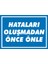 İzmir Serifgari Hataları Oluşmadan Önce Önle 2.6 mm PVC Uyarı Levhası 17,5 x 25 cm 1