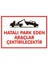 İzmir Serifgari Hatalı Park Eden Araçlar Çekilecektir. Galvaniz Uyarı Levhası 17,5 x 25 cm 1