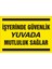 İzmir Serifgari İşyerinde Güvenlik Yuvada Mutluluk Sağlar 2.6 mm PVC Uyarı Levhası 17,5 x 25 cm 1