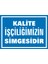 İzmir Serifgari Kalite İşçiliğimizin Simgesidir. 2.6 mm PVC Uyarı Levhası 17,5 x 25 cm 1