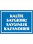 İzmir Serifgari Kalite Saygıdır Saygınlık Kazandırır Galvaniz Uyarı Levhası 17,5 x 25 cm 1