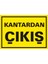İzmir Serifgari Kantardan Çıkış 2.6 mm PVC Uyarı Levhası 17,5 x 25 cm 1