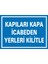 İzmir Serifgari Kapıları Kapa İcabeden Yerleri Kilitle (Kendinden Yapışkanlı Etiket) 17,5 x 25 cm 1