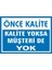 İzmir Serifgari Önce Kalite / Kalite Yoksa Müşteri De Yok Galvaniz Uyarı Levhası 17,5 x 25 cm 1