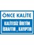 İzmir Serifgari Önce Kalite Kalitesiz Üretim İsraftır Kayıptır Galvaniz Uyarı Levhası 17,5 x 25 cm 1