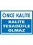 İzmir Serifgari Önce Kalite Kalitetesadüfle Olmaz (Kendinden Yapışkanlı Etiket) 17,5 x 25 cm 1