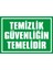 İzmir Serifgari Temizlik Güvenliğin Temelidir 2.6 mm PVC Uyarı Levhası 25 x 35 cm 1