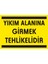 İzmir Serifgari Yıkım Alanına Girmek Tehlikelidir (Kendinden Yapışkanlı Etiket) 17,5 x 25 cm 1