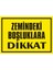 İzmir Serifgari Zemindeki Boşluklara Dikkat 2.6 mm PVC Uyarı Levhası 17,5 x 25 cm 1