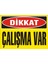 Dikkat Çalışma Var Galvaniz Uyarı Levhası 17,5 x 25 cm 1