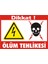 Dikkat Ölüm Tehlikesi Galvaniz Uyarı Levhası 17,5 x 25 cm 1