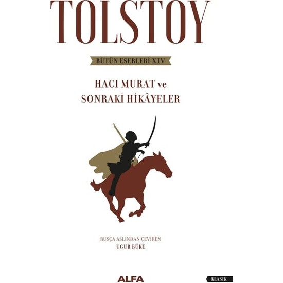 Alfa Yayınları Tolstoy Bütün Eserleri 14 Hacı Murat Ve Kitabı