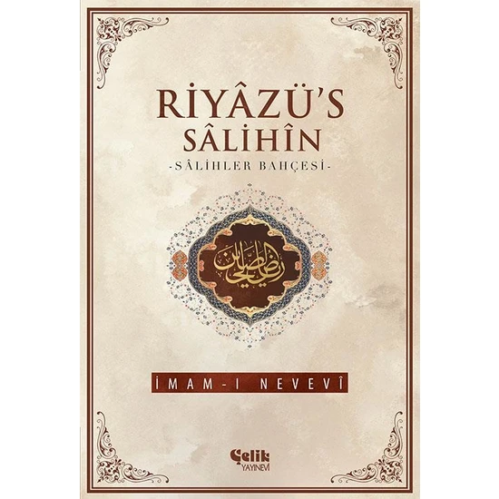 Riyazü's Salihin - Ebu Zekeriyya Muhyiddin Bin Şeref En-Nevevi Ed-Dimeşki