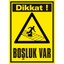 Dikkat Boşluk Var Galvaniz Uyarı Levhası 17,5 x 25 cm 1