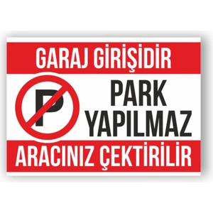 Metal Kırılmaz Garaj Girişi Park Yapılmaz Uyarı Levhası