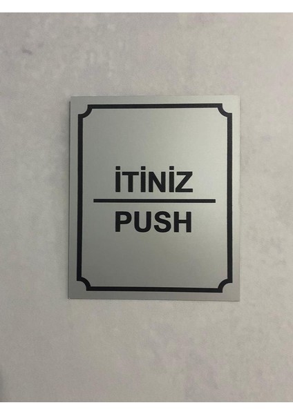 Metal Uyarı Levhası - Kapı Uyarı Tabelası (Itiniz - Çekiniz)