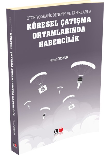 Otobiyografik Deneyim ve Tanıklarla Küresel Çatışma Ortamlarında Habercilik - Mesut Coşkun fiyatları