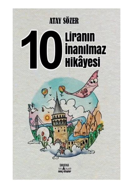 10 Liranın İnanılmaz Hikayesi - Atay Sözer