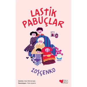 Lastik Pabuçlar - Mihail Zoşçenko