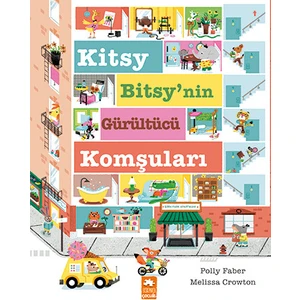 Kitsy Bitsy’nin Gürültücü Komşuları - Polly Faber