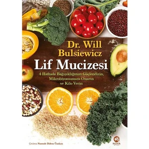 Lif Mucizesi 4 Haftada Bağışıklığınızı Güçlendirin - Will Bulsiewicz