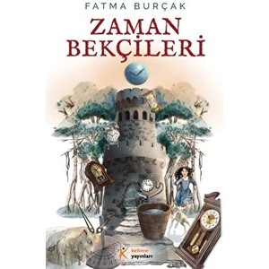 Zaman Bekçileri - Fatma Burçak