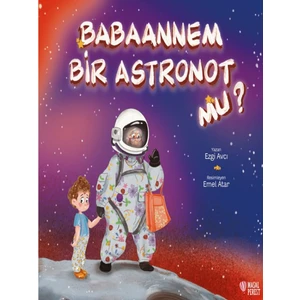Babaannem Bir Astronot Mu? - Ezgi Avcı