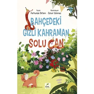 Bahçedeki Gizli Kahraman Solu Can - Ferhunde Öktem