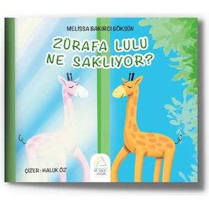 Zürafa Lulu Ne Saklıyor? - Melissa Bakırcı Göksün