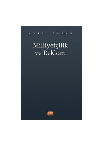 Milliyetçilik ve Reklam - Aysel Tapan