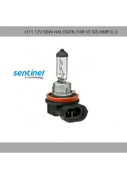H11 Sentinel 12V 55W Halogen Sentinel Far ve Sis Ampülü